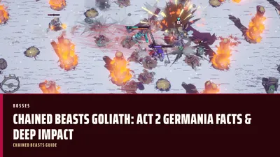 Chained Beasts Goliath: Act 2 Germania Facts & Deep Impact