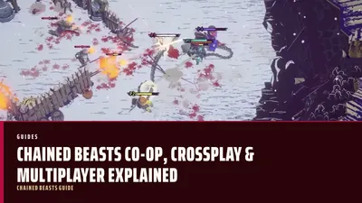 Chained Beasts Co-op, Crossplay & Multiplayer Explained