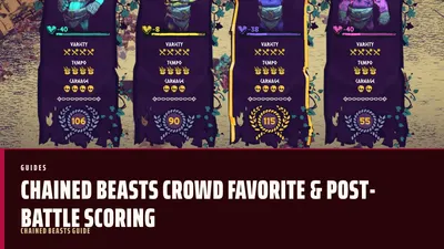 Chained Beasts Crowd Favorite & Post-Battle Scoring